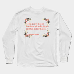 Hyacinth Bucket Quotes Long Sleeve T-Shirt